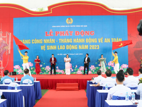 LỄ PHÁT ĐỘNG THÁNG CÔNG NHÂN, THÁNG HÀNH ĐỘNG VỀ AN TOÀN VỆ SINH LAO ĐỘNG NĂM 2023